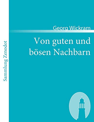 Stock image for Von guten und bsen Nachbarn (Sammlung Zenodot) (German Edition) for sale by Lucky's Textbooks