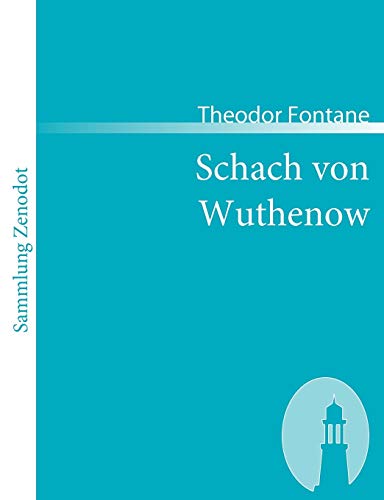 Stock image for Schach von Wuthenow:Erzahlung aus der Zeit des Regiments Gensdarmes for sale by Chiron Media