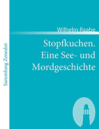 Stock image for Stopfkuchen. Eine See- und Mordgeschichte for sale by Chiron Media