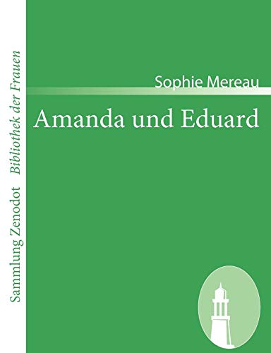 Beispielbild fr Amanda und Eduard: Ein Roman in Briefen (Sammlung Zenodot\Bibliothek Der Frauen) zum Verkauf von medimops