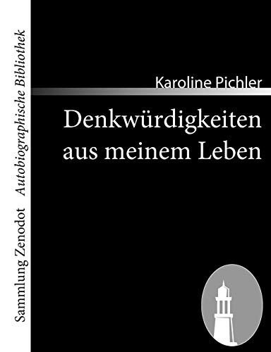 Beispielbild fr Denkwrdigkeiten aus meinem Leben: 1769-1843 (Sammlung Zenodot\Autobiographische Bibliothek) zum Verkauf von medimops