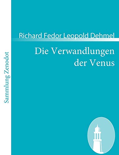 Beispielbild fr Die Verwandlungen der Venus:Erotische Rhapsodie mit einer moralischen Ouvertüre zum Verkauf von Ria Christie Collections