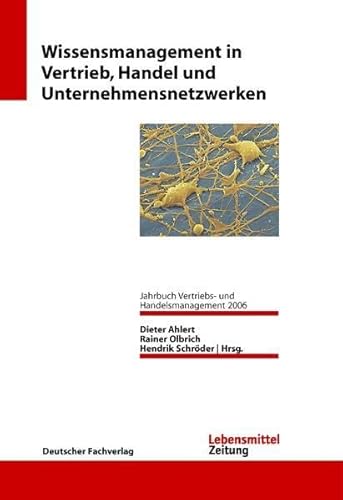 Beispielbild fr Wissensmanagement in Vertrieb, Handel und Unternehmensnetzwerken zum Verkauf von Sigrun Wuertele buchgenie_de