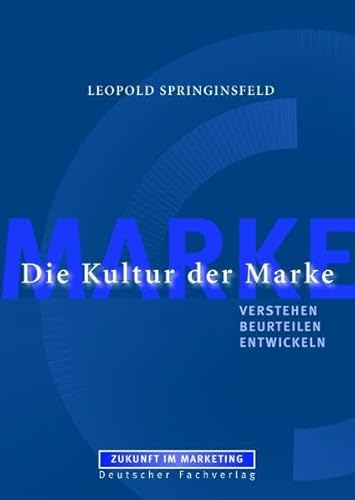 Beispielbild fr Die Kultur der Marke, m. 2 CD-ROMs: Verstehen - Beurteilen - Entwickeln zum Verkauf von medimops