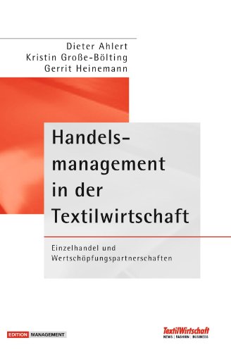 Stock image for Handelsmanagement in der Textilwirtschaft: Einzelhandel und Wertschpfungspartnerschaften for sale by medimops