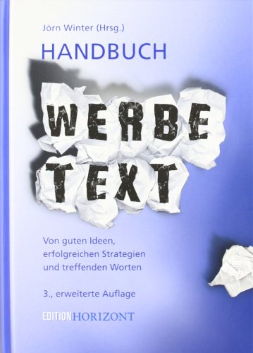 9783866411463: Handbuch Werbetext: Von guten Ideen, erfolgreichen Strategien und treffenden Worten