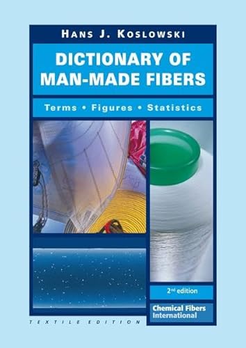 Beispielbild fr Dictionary of Man-Made Fibers: Terms - Figures - Statistics (Edition Textil) Koslowski, Hans J. zum Verkauf von BUCHSERVICE / ANTIQUARIAT Lars Lutzer