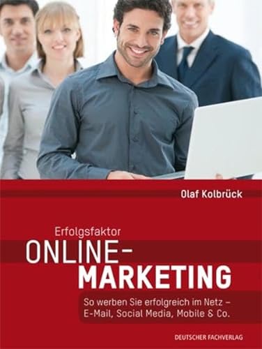 9783866412903: Kolbrck, O: Erfolgsfaktor Online-Marketing