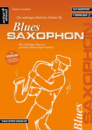 Beispielbild fr Die auergewhnliche Schule fr Blues-Saxophon (Altsaxophon) zum Verkauf von Blackwell's