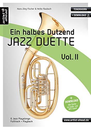 Stock image for Ein halbes Dutzend Jazz Duette Vol. 2 - Tenorhorn: 6 Jazz Playalongs - Fulltrack & Playback for sale by Revaluation Books