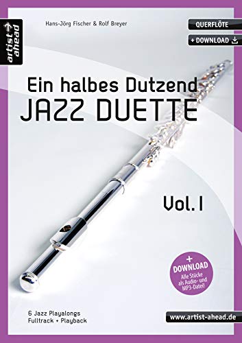 Stock image for Ein halbes Dutzend Jazz Duette Vol. 1 - Querflte: 6 Jazz Playalongs - Fulltrack & Playback for sale by Revaluation Books