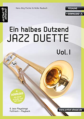 Stock image for Ein Halbes Dutzend Jazz Duette, Posaune, M. Audio-Cd: 6 Jazz Playalong, Fulltrack + Playback: Vol.1 for sale by Revaluation Books