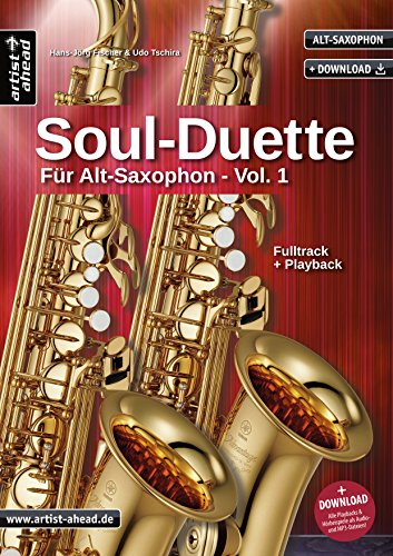 Stock image for Soul Duette fr Alt-Saxophon - Vol. 1 (inkl. CD): Duette fr zwei Alt- oder Tenor- und Alt-Saxophon! for sale by Revaluation Books