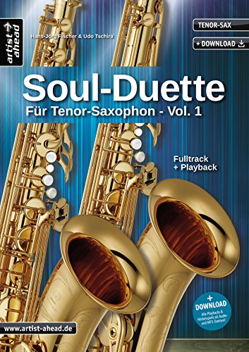 Stock image for Soul Duette fr Tenor-Saxophon - Vol. 1 : Duette fr zwei Tenor- oder Tenor- und Alt-Saxophon! (inkl. Download) for sale by Buchpark