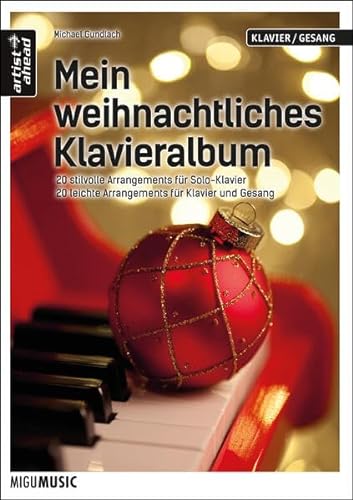 9783866420731: Mein weihnachtliches Klavieralbum: 20 stilvoll arrangierte Weihnachtslieder fr Klavier & Gesang (leicht) sowie Solo-Klavier (mittelschwer). Musiknoten fr Piano.
