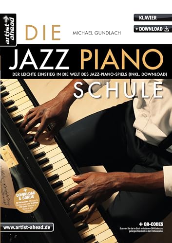 9783866421875: Die Jazz-Piano-Schule: Der leichte Einstieg in die Welt des Jazz-Piano-Spiels (inkl. Download)