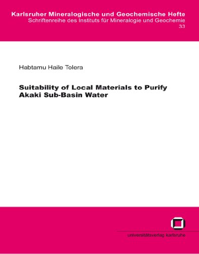 Stock image for Suitability Of Local Materials To Purify Akaki Sub-Basin Water: Diss. for sale by Revaluation Books