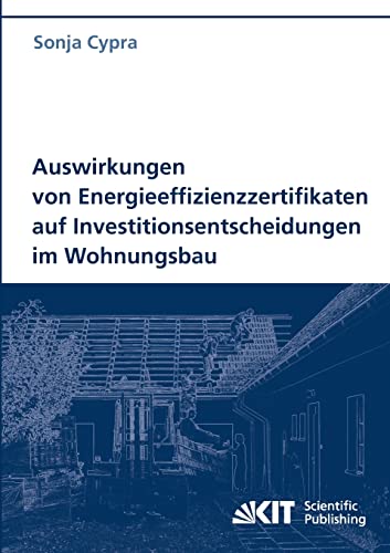 Stock image for Auswirkungen von Energieeffizienzzertifikaten auf Investitionsentscheidungen im Wohnungsbau for sale by medimops