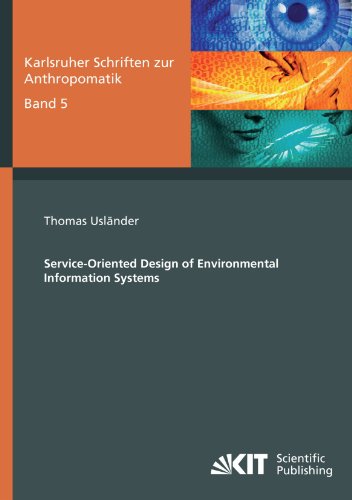 Imagen de archivo de Service-Oriented Design of Environmental Information Systems (Karlsruher Schriften zur Anthropomatik) a la venta por medimops