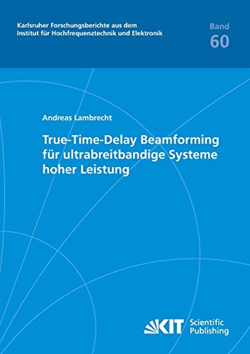 Imagen de archivo de True-Time-Delay Beamforming fur ultrabreitbandige Systeme hoher Leistung a la venta por Chiron Media