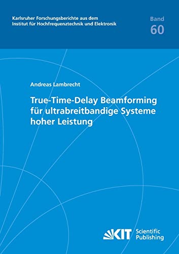9783866445222: True-Time-Delay Beamforming fr ultrabreitbandige Systeme hoher Leistung (German Edition)