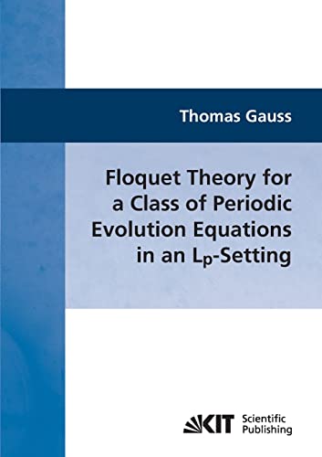 Imagen de archivo de Floquet Theory for a Class of Periodic Evolution Equations in an Lp-Setting a la venta por Chiron Media