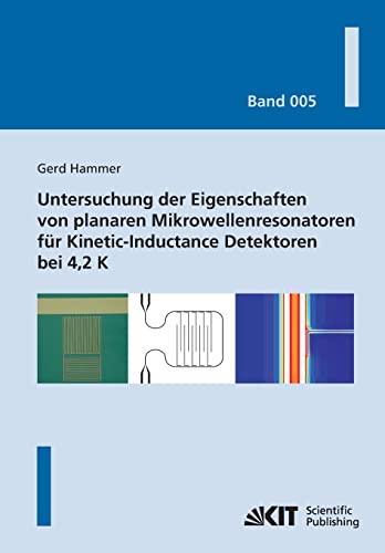 Stock image for Untersuchung der Eigenschaften von Planaren Mikrowellenresonatoren fr KineticInductance Detektoren bei 4,2 K for sale by PBShop.store US