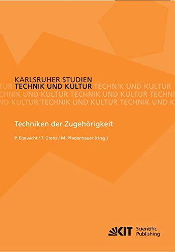 Imagen de archivo de Techniken der Zugehoerigkeit (Karlsruher Studien Technik und Kultur) a la venta por medimops