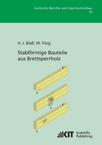 Imagen de archivo de Stabfoermige Bauteile aus Brettsperrholz (Karlsruher Berichte zum Ingenieurholzbau) (German Edition) a la venta por Lucky's Textbooks