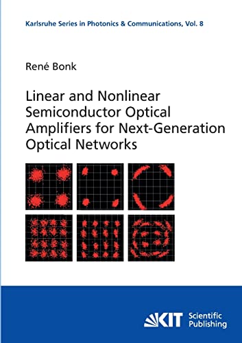 9783866449565: Linear and Nonlinear Semiconductor Optical Amplifiers for Next-Generation Optical Networks: Volume 8 (Karlsruhe Series in Photonics and Communications / Karlsruhe Institute of Technology)