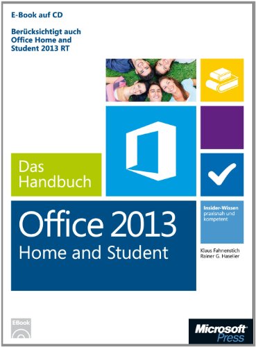 Microsoft Office Home and Student 2013 - Das Handbuch: Insider-Wissen - praxisnah und kompetent