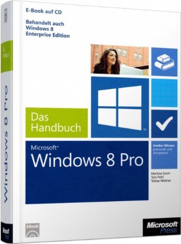 Stock image for Microsoft Windows 8 Pro - Das Handbuch. Auch fr Windows 8 Enterprise Edition for sale by medimops