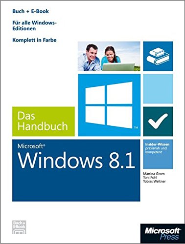 Stock image for Windows 8.1 - Das Handbuch (Buch + E-Book): Insider-Wissen-praxisnahundkompetent for sale by medimops