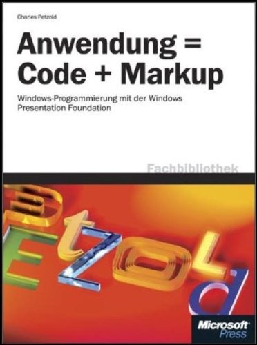 Anwendung = Code + Markup (9783866454071) by Charles Petzold