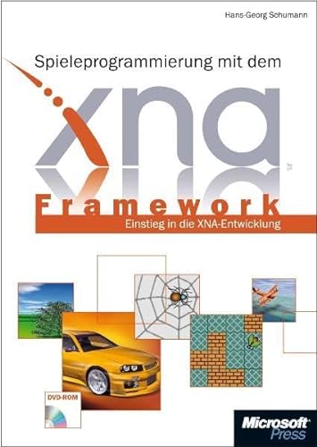 9783866455276: Spieleprogrammierung mit dem XNA Framework: Einstieg in die XNA-Entwicklung