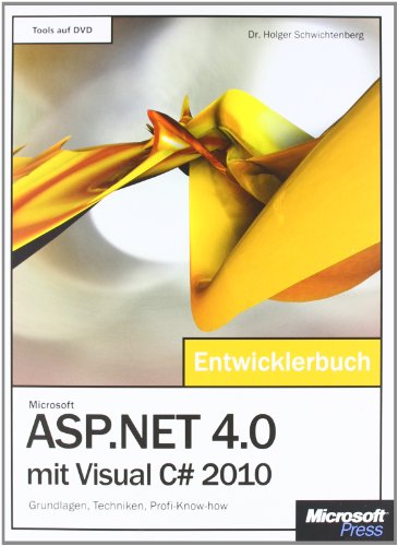 Stock image for Microsoft ASP.NET 4.0 mit Visual C# 2010 - Das Entwicklerbuch: Grundlagen, Techniken, Profi-Know-how for sale by medimops