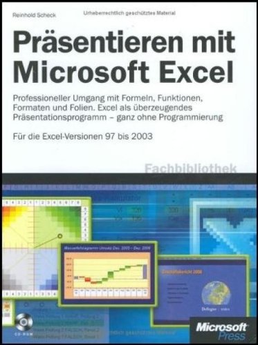 Stock image for Prsentieren mit Microsoft Excel : Professioneller Umgang mit Formeln, Funktionen, Formaten und Folien. Excel als berzeugendes Prsentationsprogramm ? ganz ohne Programmierung. Fr Excel Versionen 97 - 2003 for sale by Buchpark