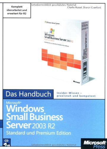 Stock image for Microsoft Windows Small Business Server 2003 R2. Das Handbuch, mit CD-ROM von Charlie Russel (Autor) MVP IT-Consultant heterogene Netzwerke, Sharon Crawford (Autor) MVP, Jason Gerend MCSE MVP Computerberater Webmaster Serverapplikationen Internetanbindung Datenspeicherung Druckerverwaltung Untersttzung Geschftsanwendungen Microsoft Windows Server Microsoft Exchange Server Outlook Windows SharePoint ISA Server Client/Server-Netzwerk Wollen Sie die neuen Mglichkeiten von Microsoft Windows Small Business Server 2003 R2 und seinen einzelnen Serverapplikationen kennen lernen? Wollen Sie das Potenzial dieser umfassenden Softwarelsung ausschpfen? Dann ist Small Business Server 2003 R2 - Das Handbuch genau das Richtige fr Sie. Dieses Buch bietet Ihnen die Informationen fr die erfolgreiche Einfhrung und Verwaltung von Small Business Server 2003 R2. Hier finden Sie verstndliche Anleitungen, praktische Vorgehensweisen und Problembehandlungstechniken fr Ihre tgliche Arbeit. Von der Inte for sale by BUCHSERVICE / ANTIQUARIAT Lars Lutzer