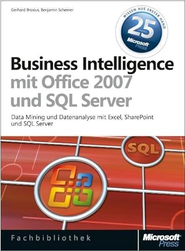 Stock image for Business Intelligence mit Microsoft Office 2007 und Microsoft SQL Server Data Mining und Datenanalyse mit Excel, SharePoint und SQL Server for sale by Buchpark