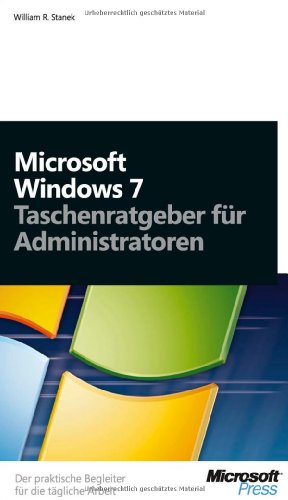 Beispielbild fr Microsoft Windows 7 - Taschenratgeber fr Administratoren zum Verkauf von medimops