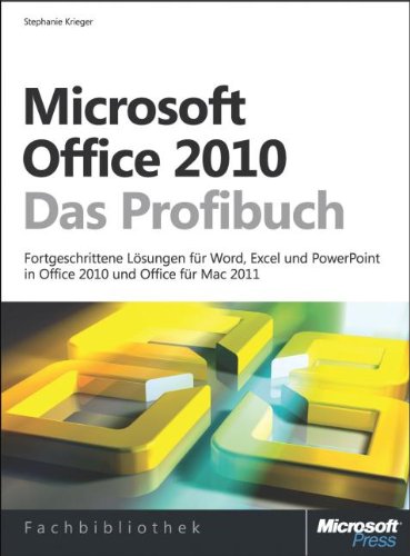 Beispielbild fr Microsoft Office 2010 - Das Profibuch: Fortgeschrittene Lsungen fr Word, Excel und PowerPoint, die die neuen Mglichkeiten der Version 2010 nutzen zum Verkauf von medimops