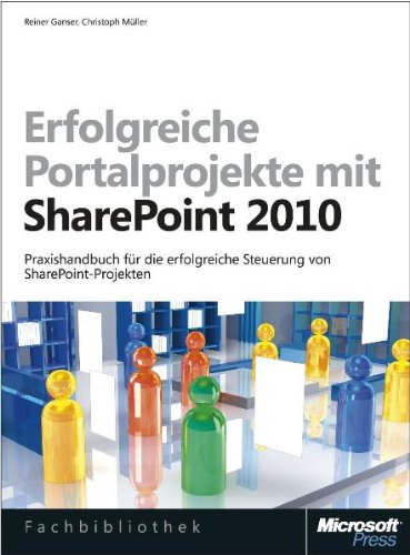 9783866456822: Erfolgreiche Portalprojekte mit Microsoft SharePoint: Praxishandbuch fr die optimale Einfhrung und Nutzung von Microsoft SharePoint