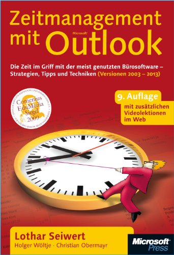 Beispielbild fr Zeitmanagement mit Microsoft Outlook, 9. Auflage fr Outlook 2003 bis 2013 : Die Zeit im Griff mit der meist genutzten Brosoftware-Strategien,Tipps und Techniken zum Verkauf von Buchpark