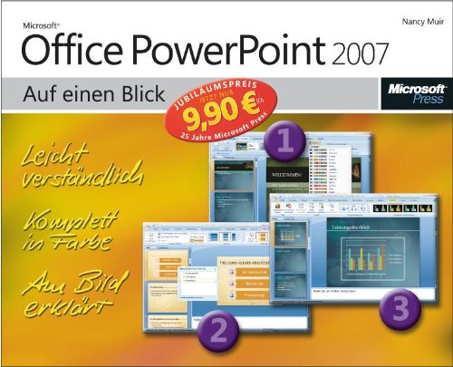 Microsoft Office PowerPoint 2007 auf einen Blick - Jubilumsausgabe (9783866458635) by Nancy Muir