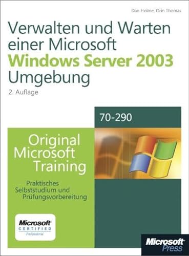 Imagen de archivo de Verwalten und Warten einer Microsoft Windows Server 2003-Umgebung: Original Microsoft Training: Examen 70-290. Praktisches Selbststudium und Prfungsvorbereitung a la venta por medimops