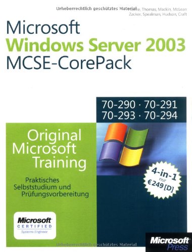 9783866459090: Microsoft Windows Server 2003 MCSE Corepack: Fr Examen 70-290, 70-291, 70-293 und 70-294. Praktisches Selbststudium
