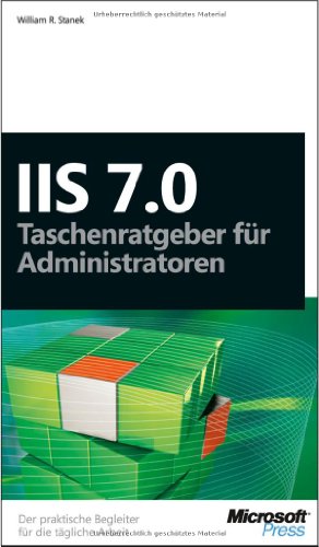 9783866459182: Microsoft IIS 7.0 - Taschenratgeber fr Administratoren. Der praktische Begleiter fr die tgliche Arbeit