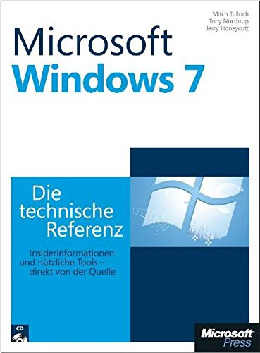 9783866459274: Microsoft Windows 7 - Die technische Referenz: Technische Informationen und Tools, direkt von der Quelle