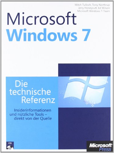 Stock image for Microsoft Windows 7 - Die technische Referenz: Technische Informationen und Tools, direkt von der Quelle for sale by medimops