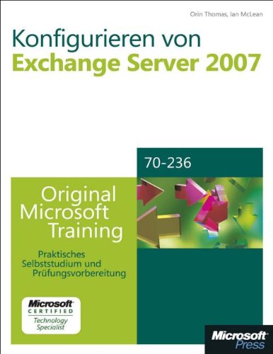 Beispielbild fr Konfigurieren von Microsoft Exchange Server 2007 - Original Microsoft Training fr Examen 70-236 zum Verkauf von medimops